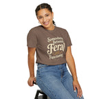 Somewhere Between Feral and Functioning T-Shirt | Comfort Colors 1717