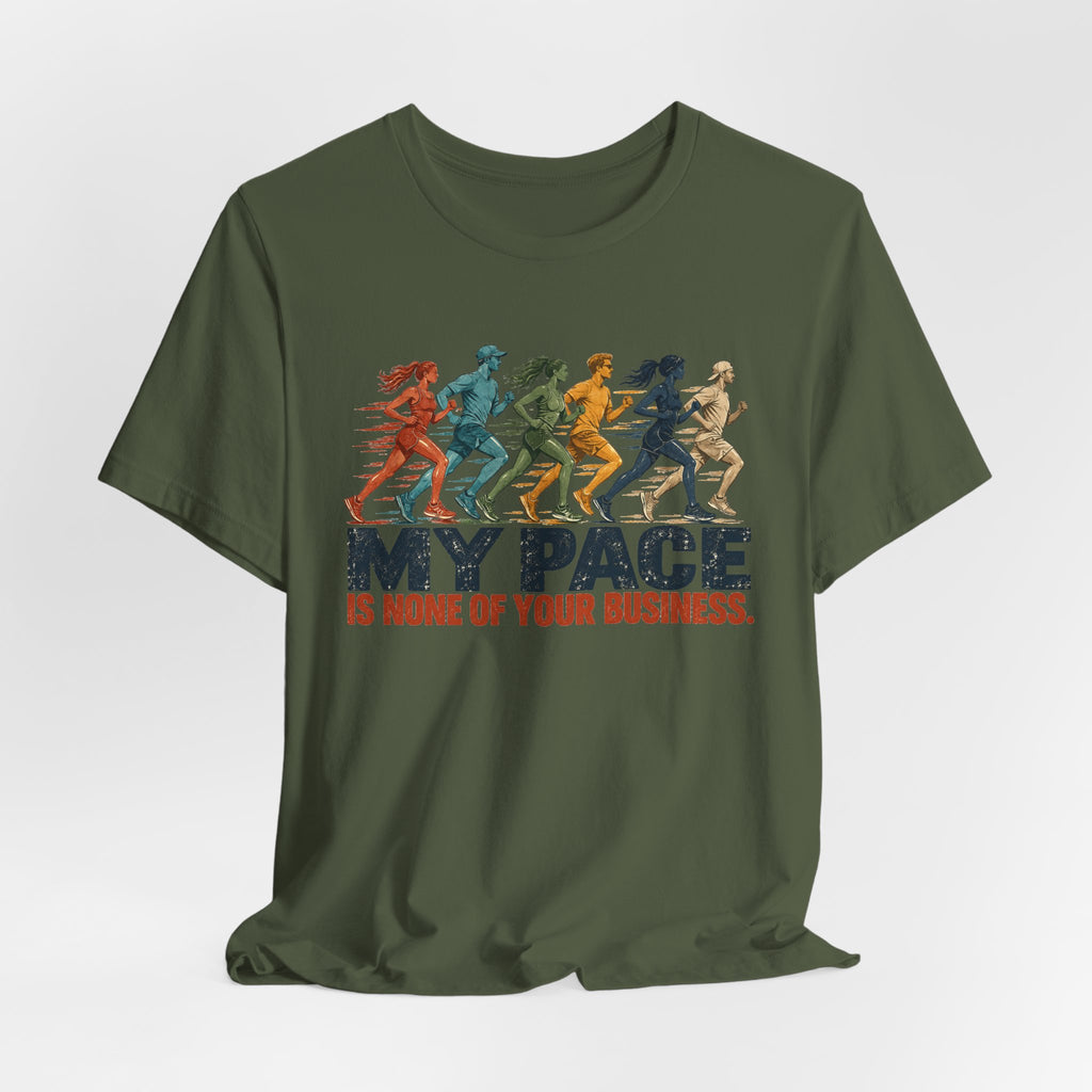 My Pace Is None of Your Business Graphic Tee