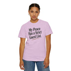 My Peace Has a Strict Guest List | Comfort Colors Graphic Tee