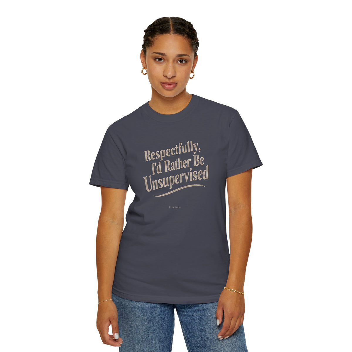 Respectfully I'd Rather Be Unsupervised T-Shirt | Funny Sarcastic Tee | Comfort Colors 1717