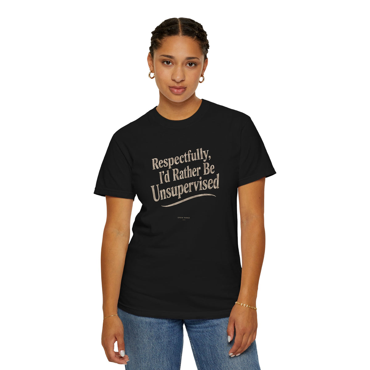 Respectfully I'd Rather Be Unsupervised T-Shirt | Funny Sarcastic Tee | Comfort Colors 1717