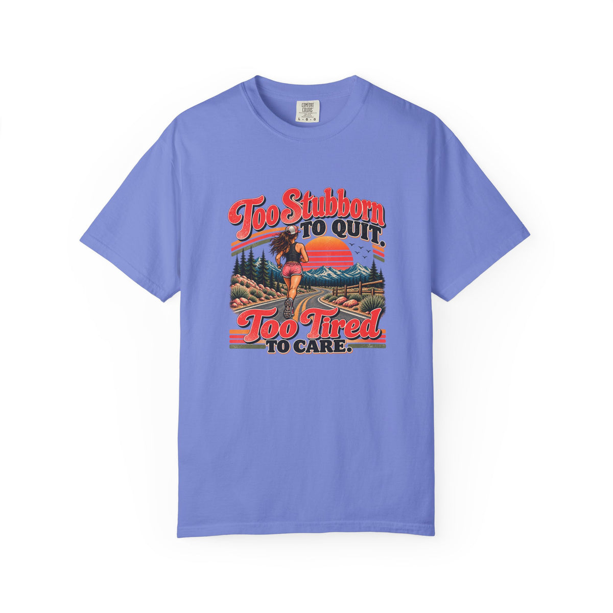 Too Stubborn to Quit T-Shirt | Funny Retro Running Graphic Tee