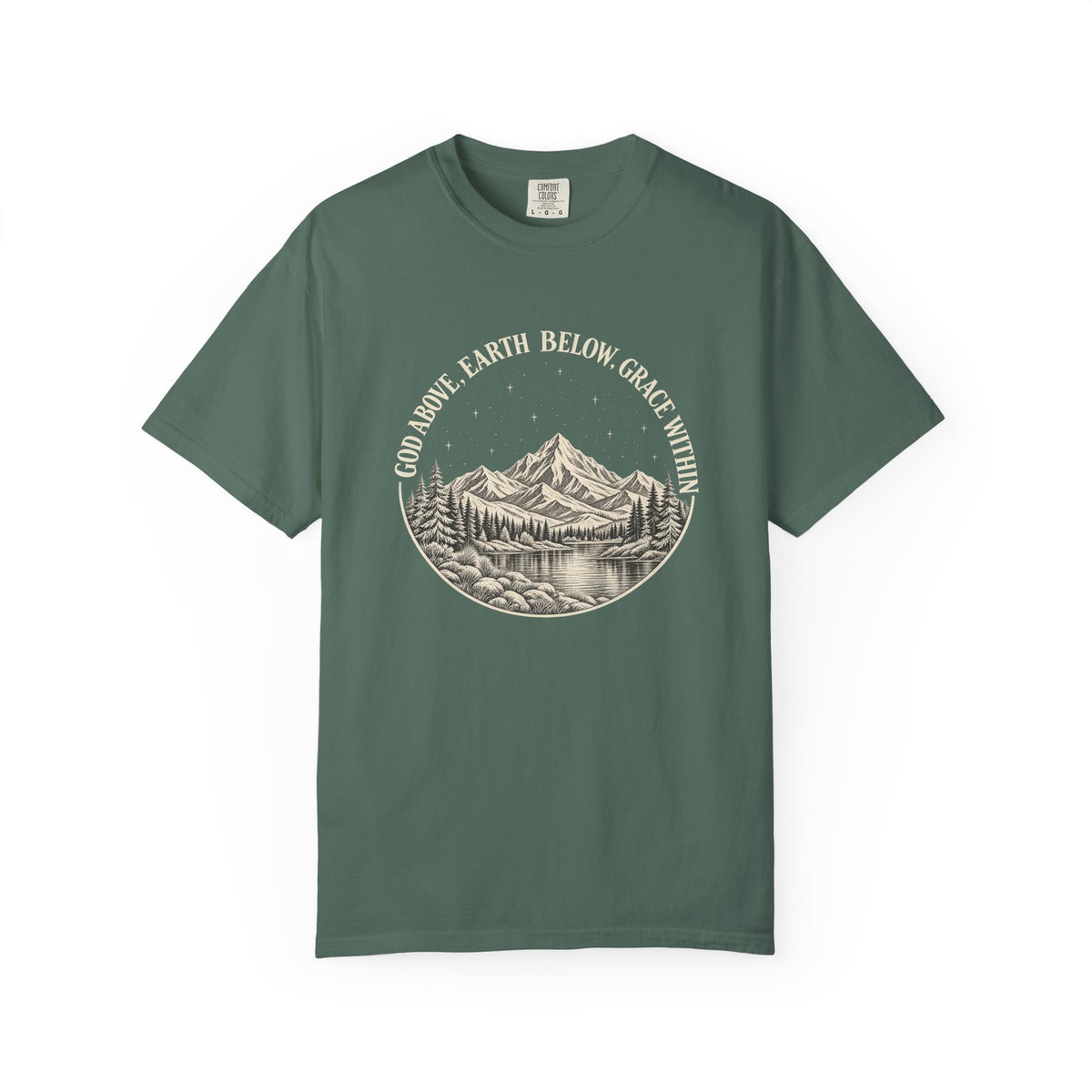 God Above, Earth Below, Grace Within Comfort Colors® T-Shirt
