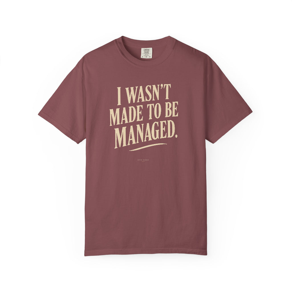 I Wasn't Made to Be Managed | Vintage Statement Graphic Tee