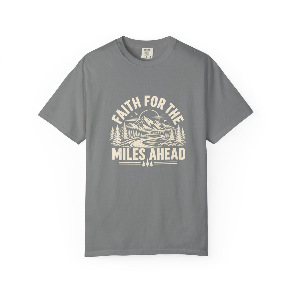 Faith for the Miles Ahead T-Shirt | Christian Outdoor Comfort Colors Tee