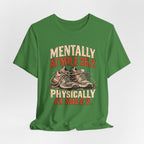 Mentally at Mile 26.2, Physically at Mile 2. Tee