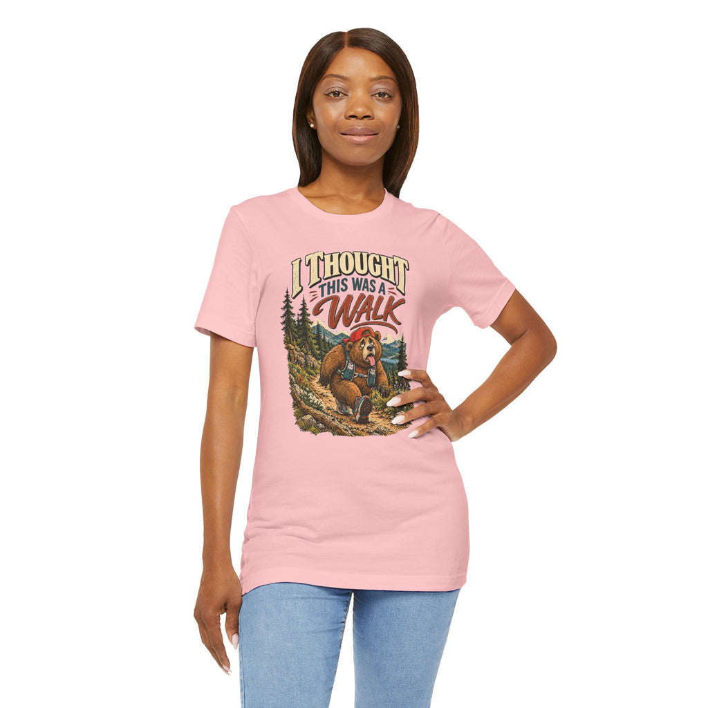 I Thought This Was a Walk Bear Hiking T-Shirt