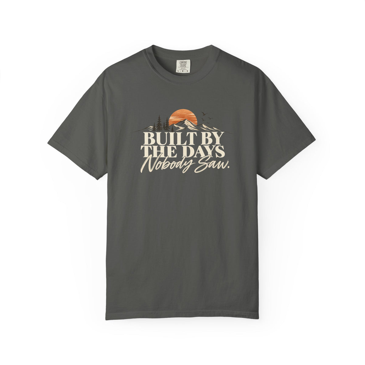 Built by the Days Nobody Saw T-Shirt | Western Graphic Tee