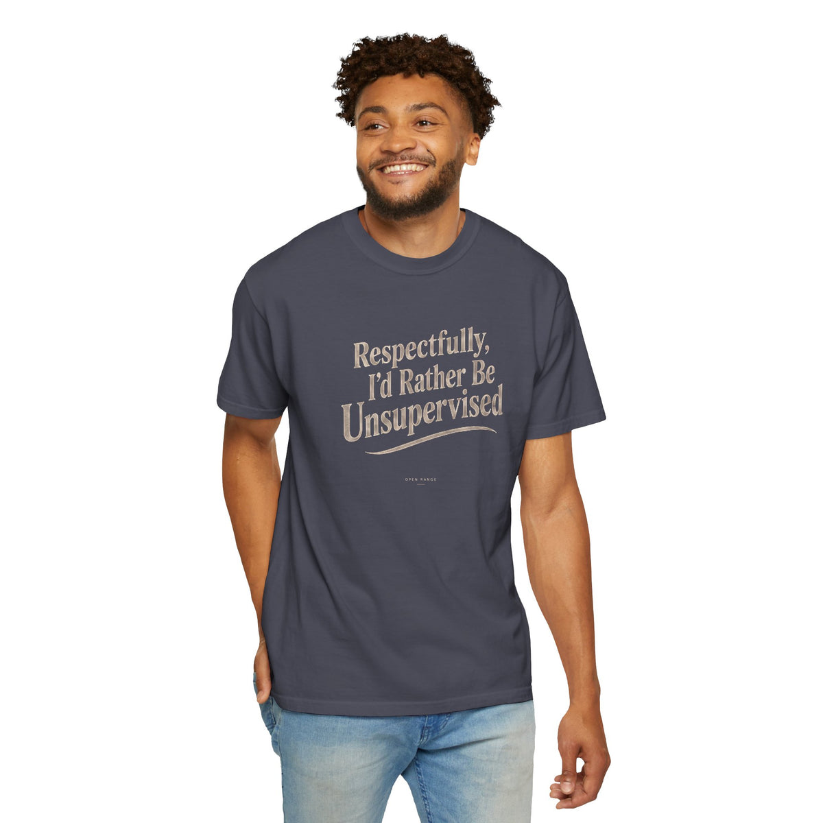Respectfully I'd Rather Be Unsupervised T-Shirt | Funny Sarcastic Tee | Comfort Colors 1717