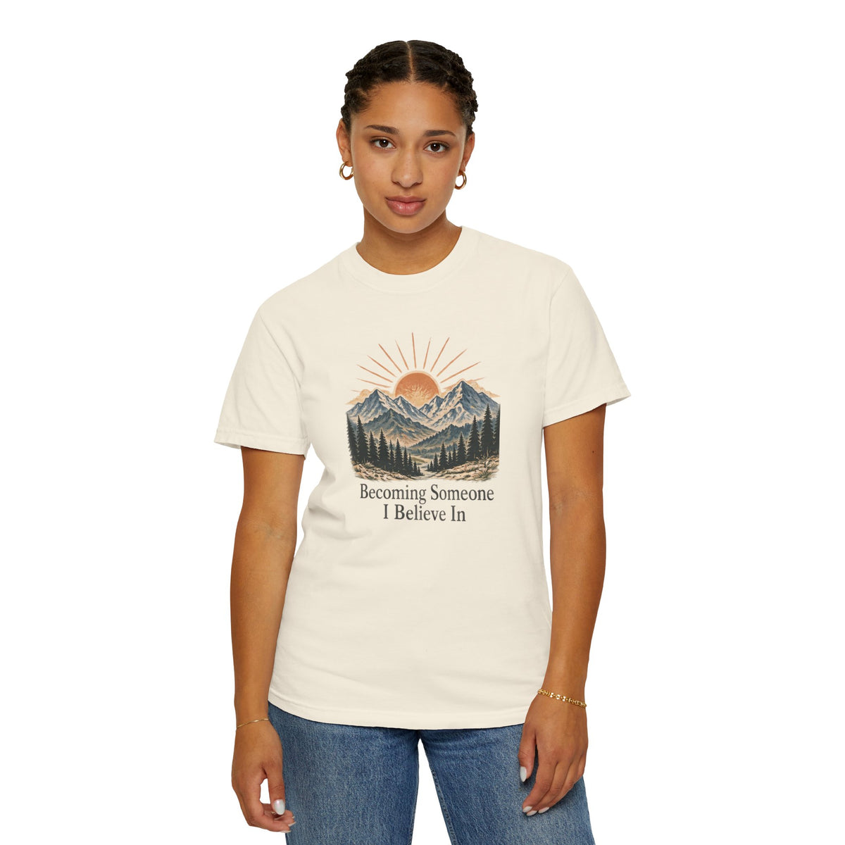 Becoming Someone I Believe In T-Shirt | Inspirational Mountain Graphic Tee | Comfort Colors 1717