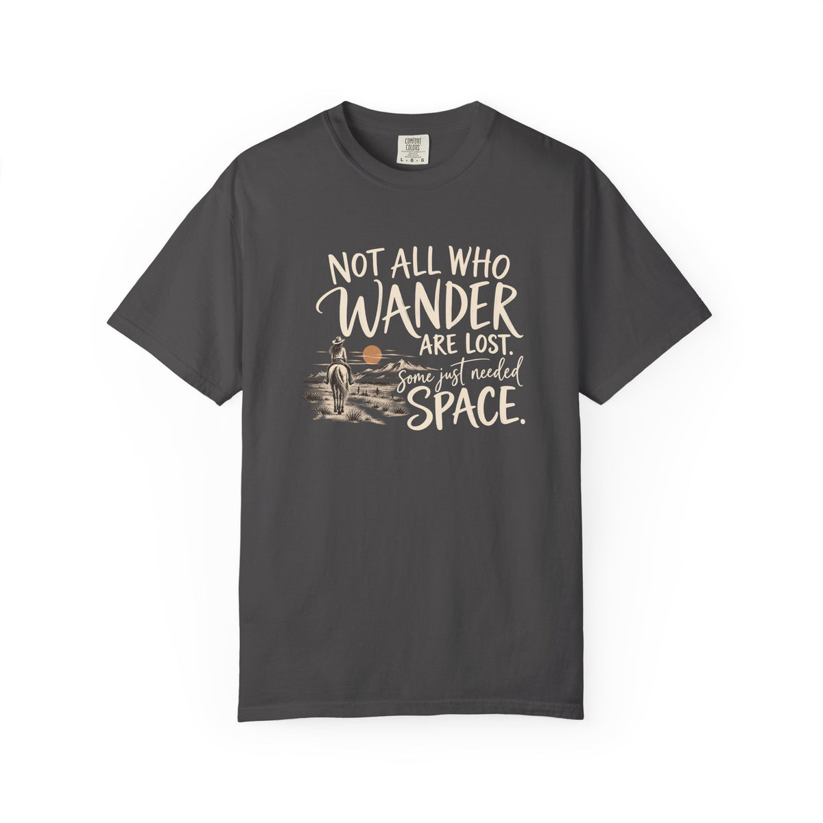 Not All Who Wander Are Lost T-Shirt — Western Adventure Graphic Tee