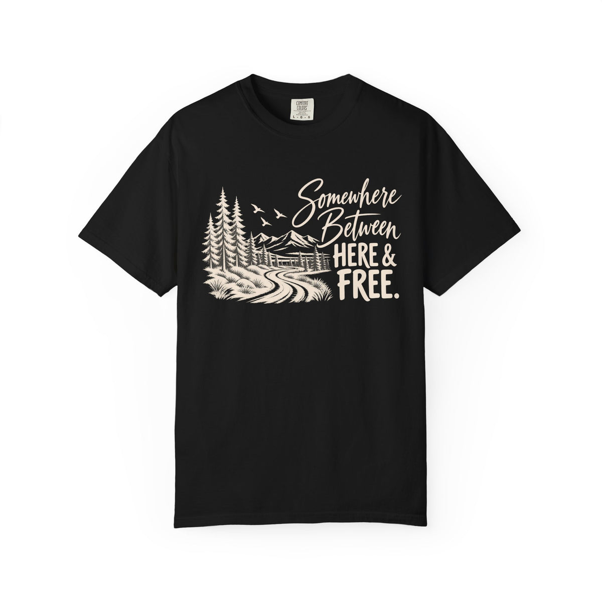 Somewhere Between Here & Free T-Shirt — Western Adventure Graphic Tee
