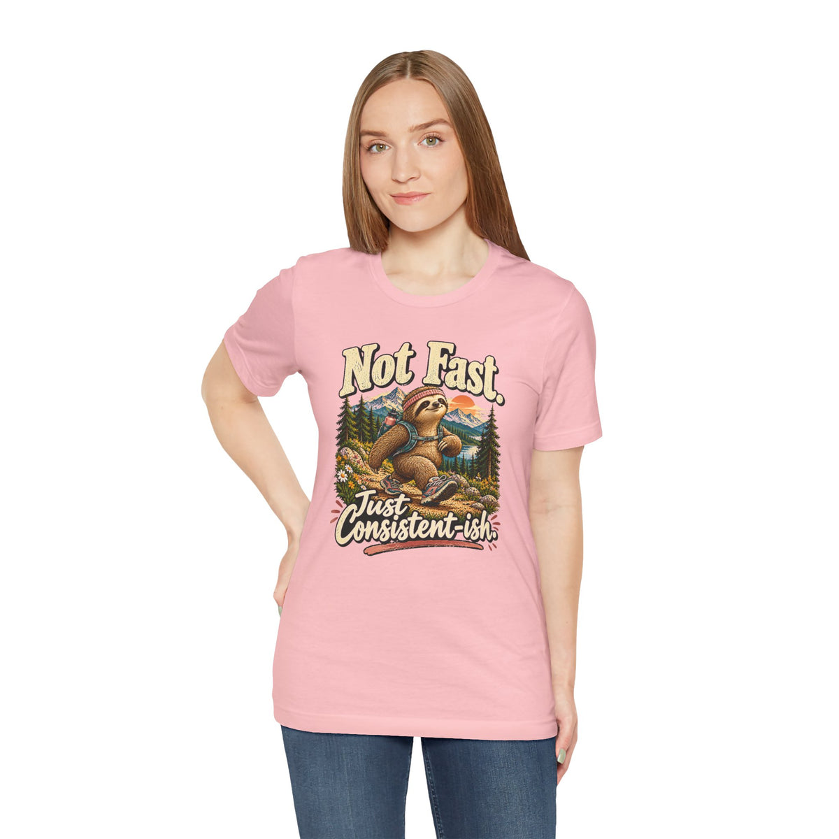 Not Fast Just Consistent-ish Sloth T-Shirt