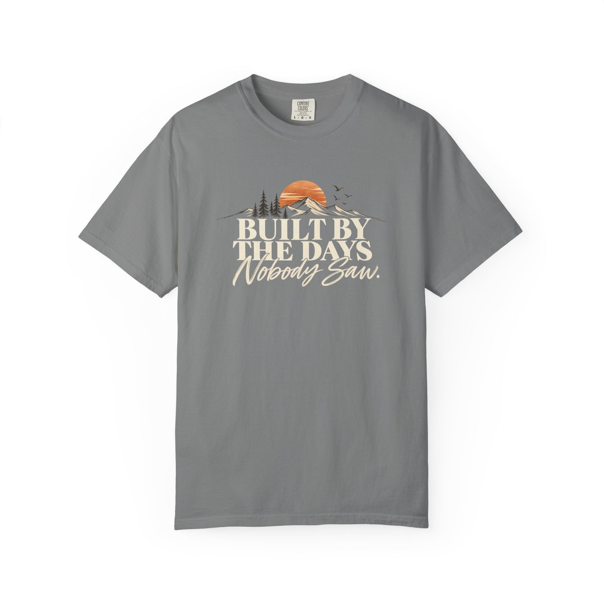 Built by the Days Nobody Saw T-Shirt | Western Graphic Tee
