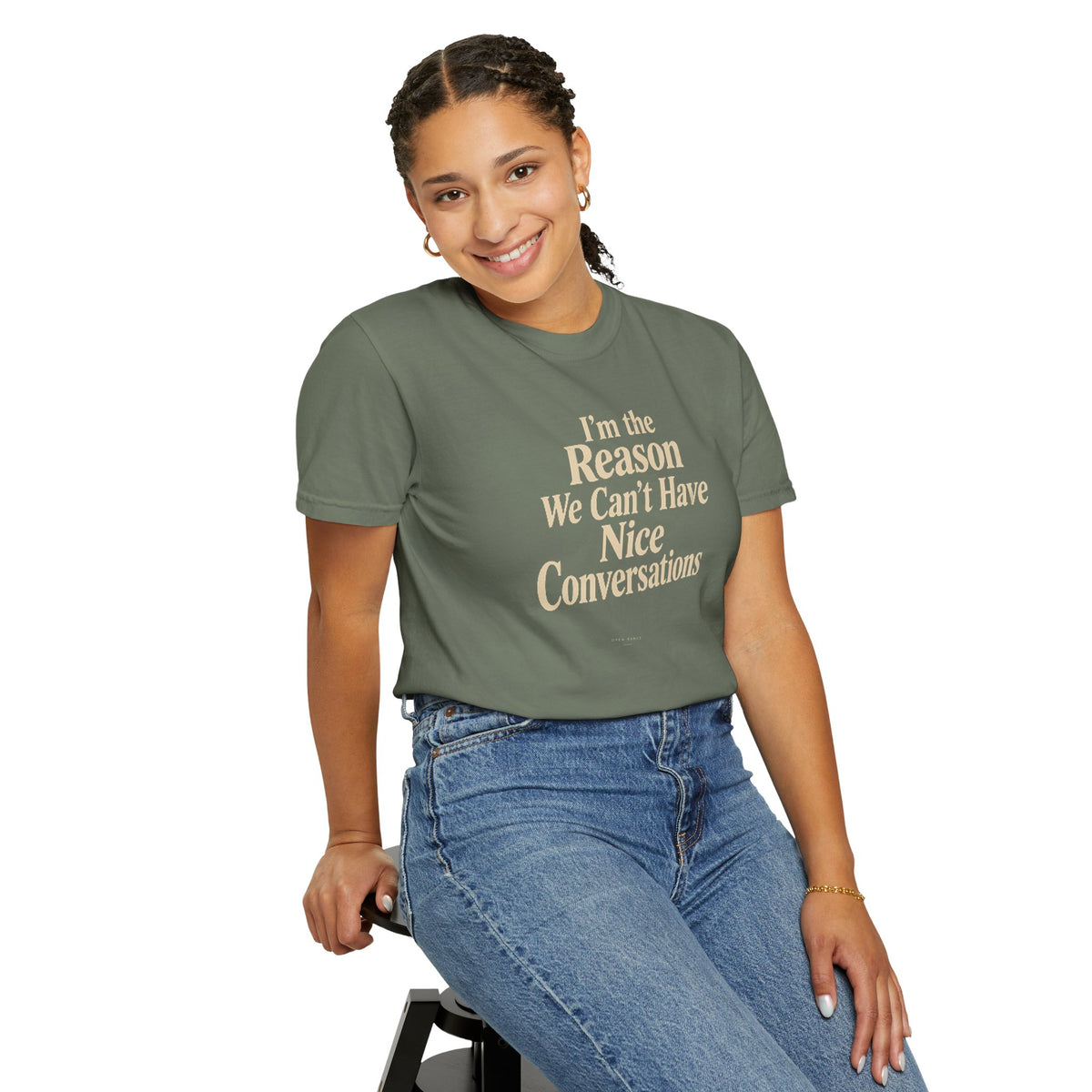 I'm the Reason We Can't Have Nice Conversations T-Shirt | Funny Sarcastic Tee | Comfort Colors 1717
