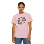 My Peace Has a Strict Guest List | Comfort Colors Graphic Tee