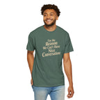 I'm the Reason We Can't Have Nice Conversations T-Shirt | Funny Sarcastic Tee | Comfort Colors 1717