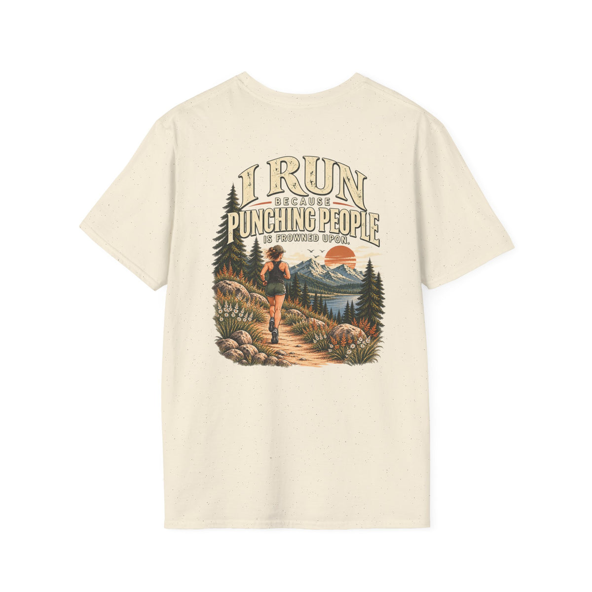 I Run Because Punching People Is Frowned Upon | Funny Running T-Shirt