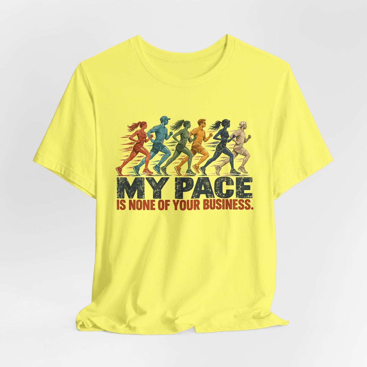 My Pace Is None of Your Business Graphic Tee