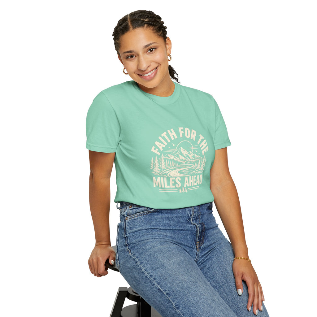 Faith for the Miles Ahead T-Shirt | Christian Outdoor Comfort Colors Tee