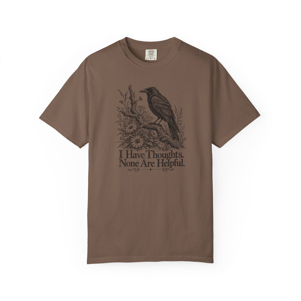 I Have Thoughts None Are Helpful | Vintage Raven Graphic Tee