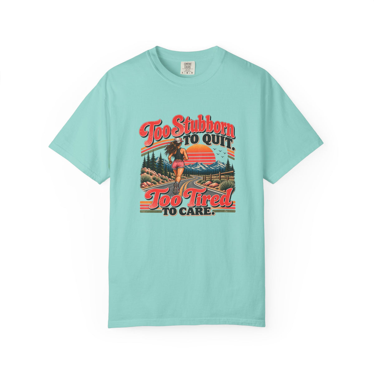 Too Stubborn to Quit T-Shirt | Funny Retro Running Graphic Tee