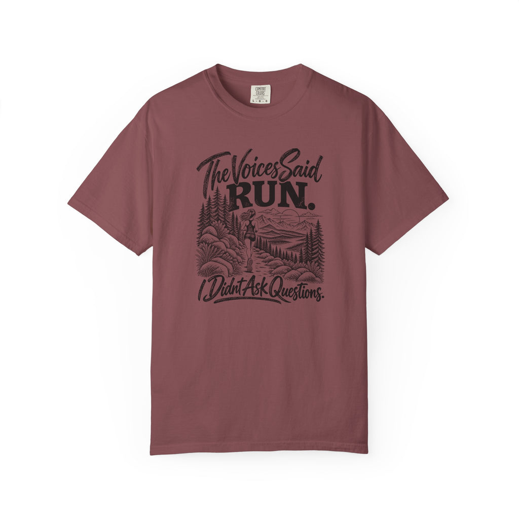The Voices Said RUN – Funny Trail Running Graphic Tee | Comfort Colors 1717