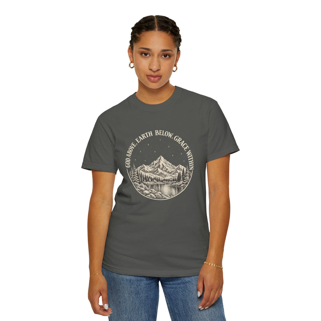 God Above, Earth Below, Grace Within Comfort Colors® T-Shirt