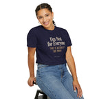I'm Not for Everyone | That's Actually the Point Graphic Tee