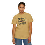 My Peace Has a Strict Guest List | Comfort Colors Graphic Tee
