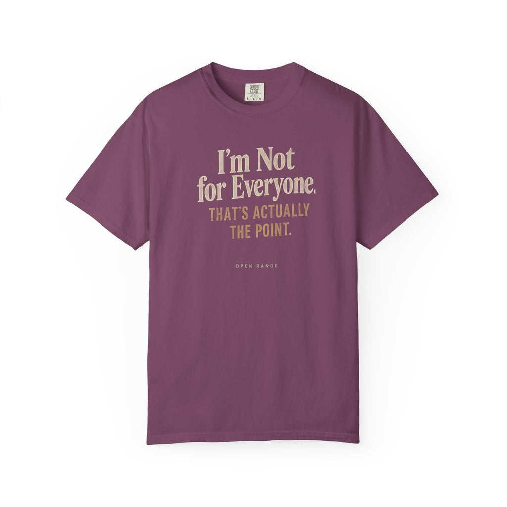 I'm Not for Everyone | That's Actually the Point Graphic Tee