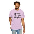 My Peace Has a Strict Guest List | Comfort Colors Graphic Tee