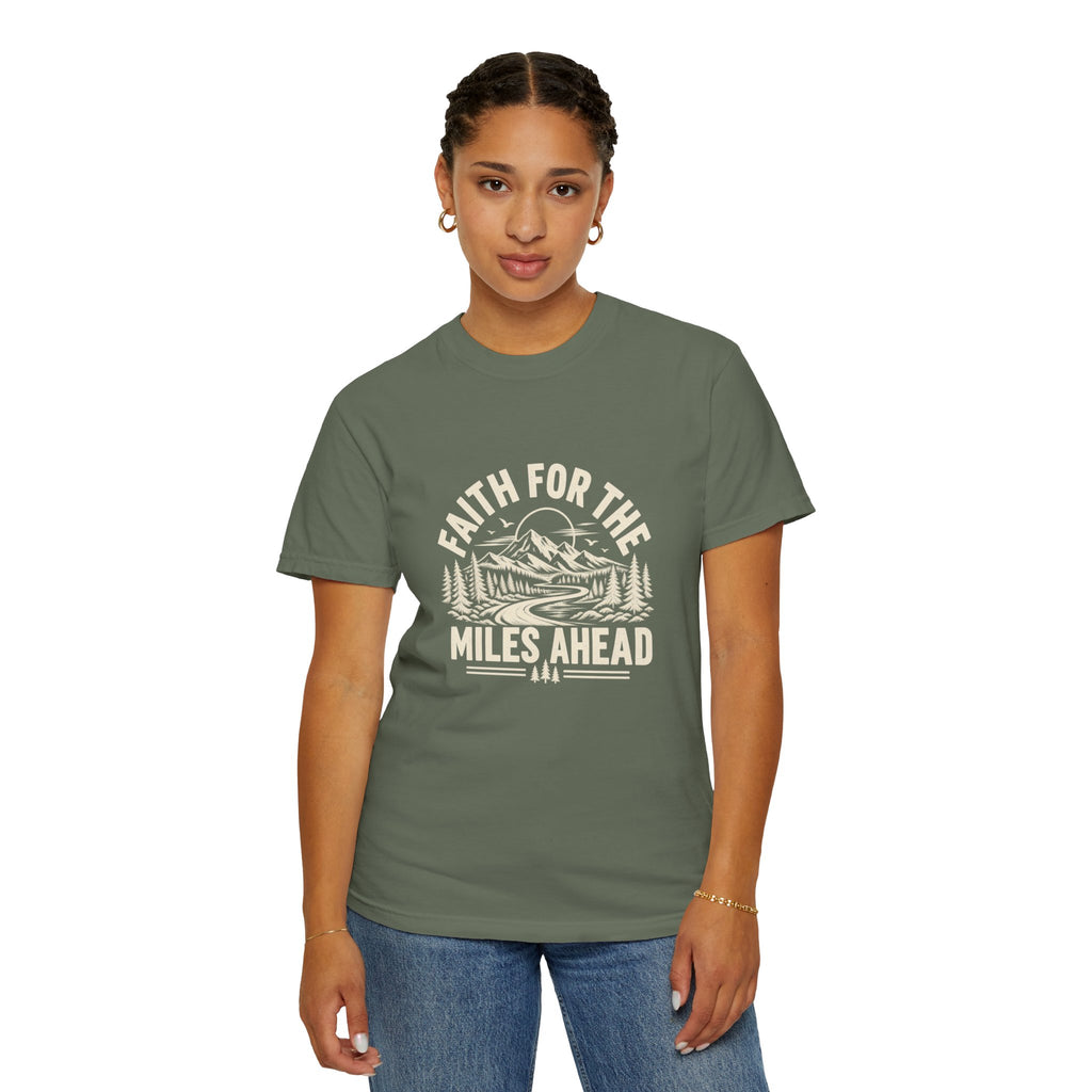 Faith for the Miles Ahead T-Shirt | Christian Outdoor Comfort Colors Tee