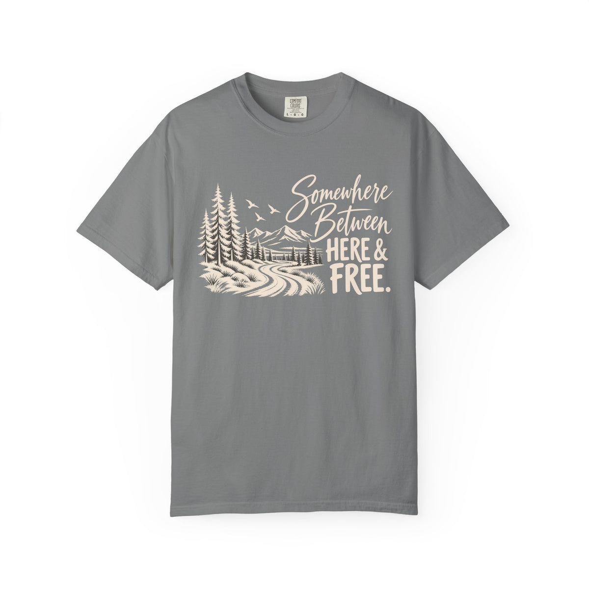 Somewhere Between Here & Free T-Shirt — Western Adventure Graphic Tee