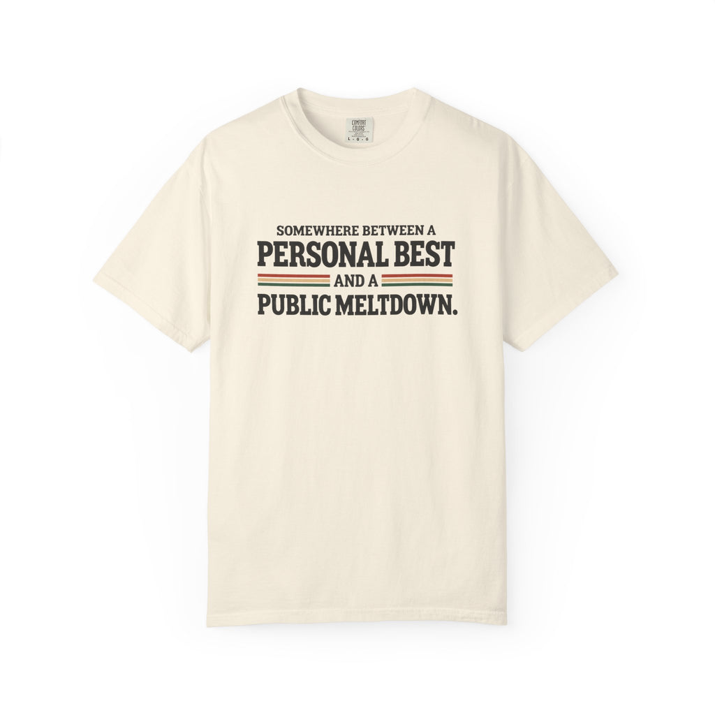 Personal Best & Public Meltdown | Funny Running T-Shirt | Comfort Colors