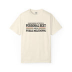 Personal Best & Public Meltdown | Funny Running T-Shirt | Comfort Colors