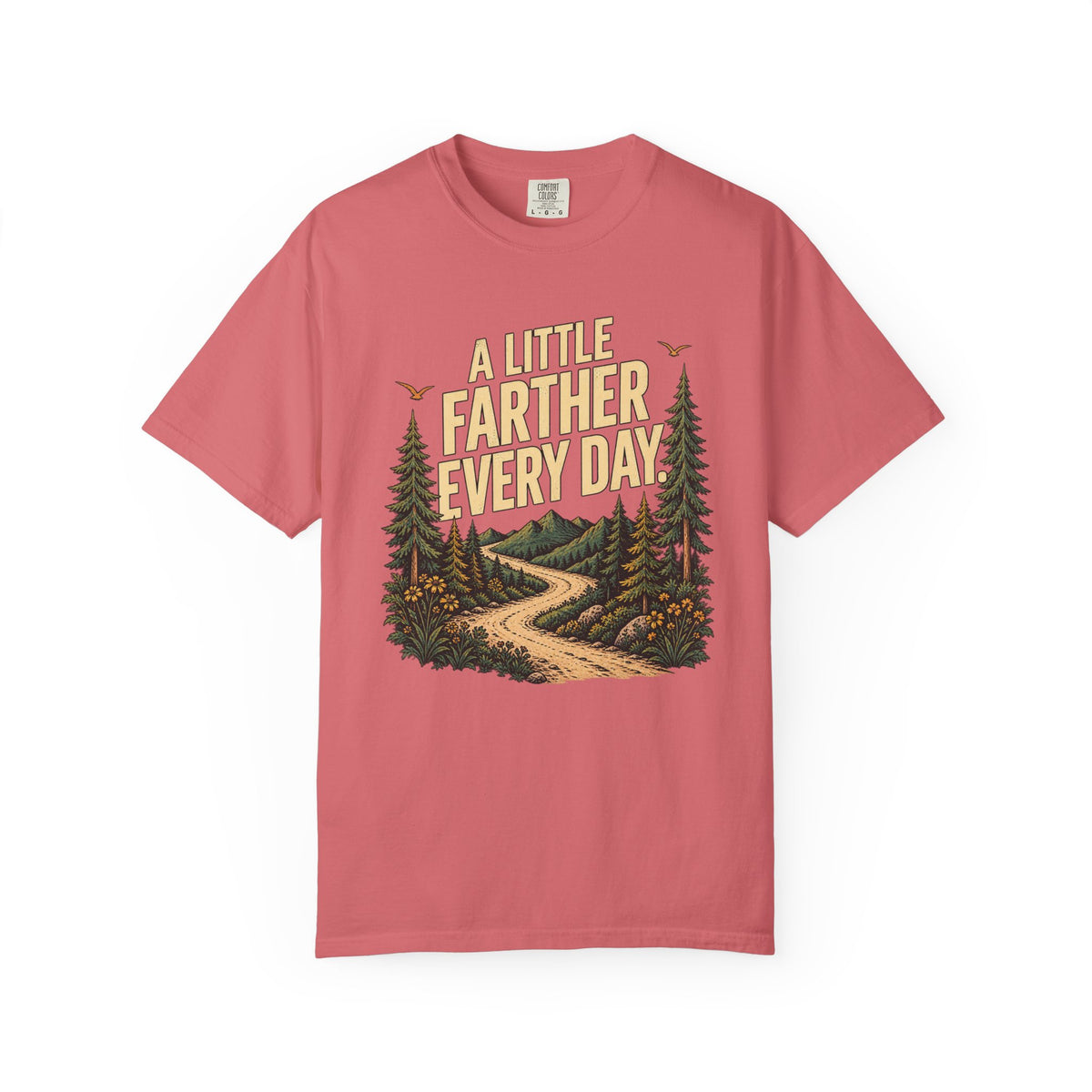 A Little Farther Every Day Graphic Tee