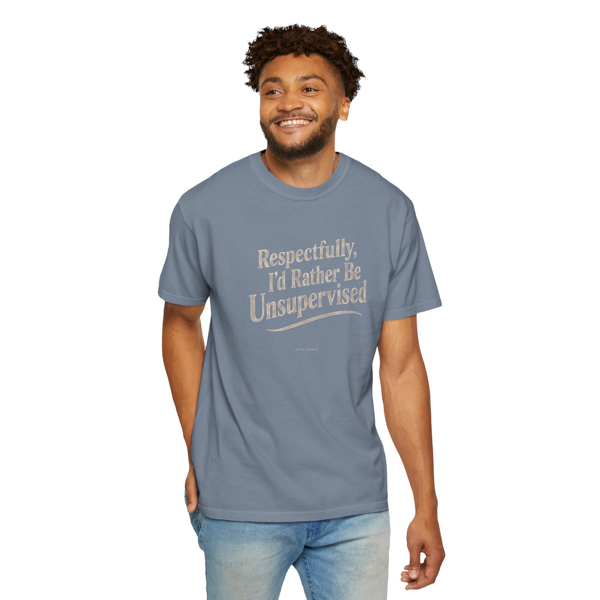 Respectfully I'd Rather Be Unsupervised T-Shirt | Funny Sarcastic Tee | Comfort Colors 1717