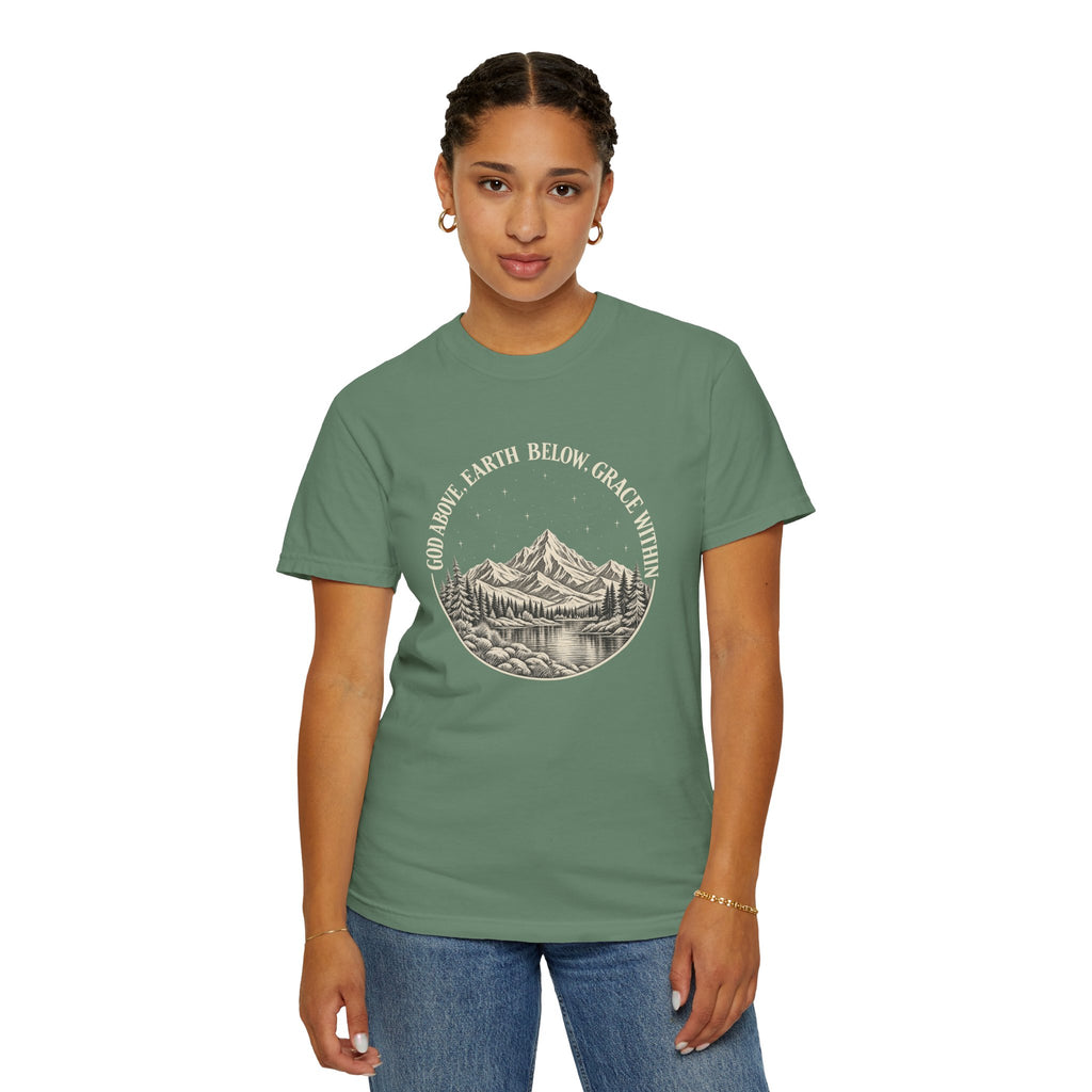 God Above, Earth Below, Grace Within Comfort Colors® T-Shirt