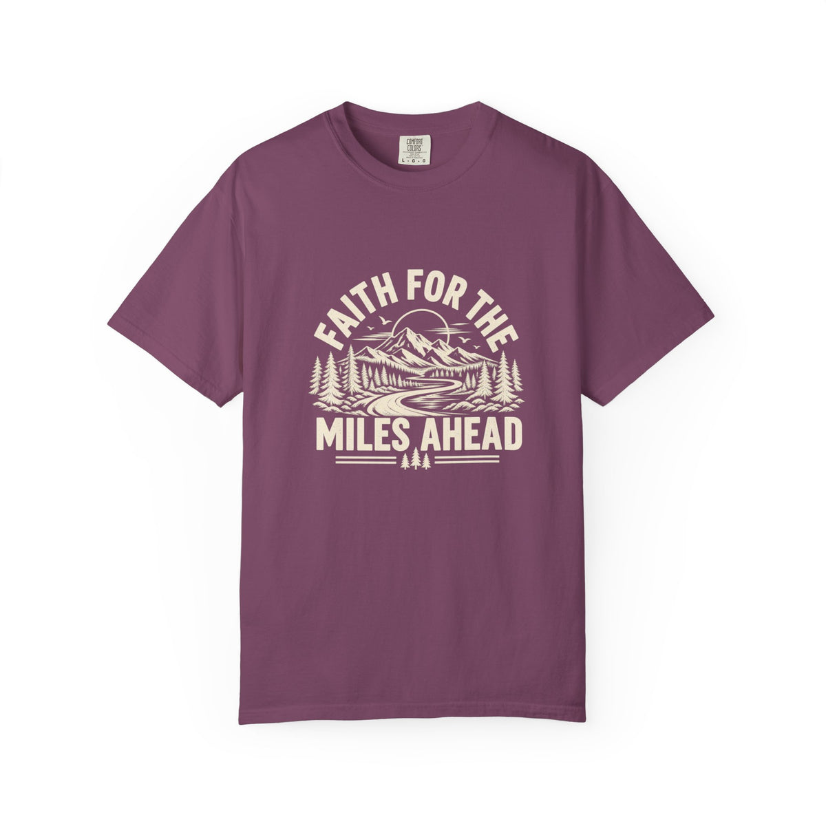 Faith for the Miles Ahead T-Shirt | Christian Outdoor Comfort Colors Tee