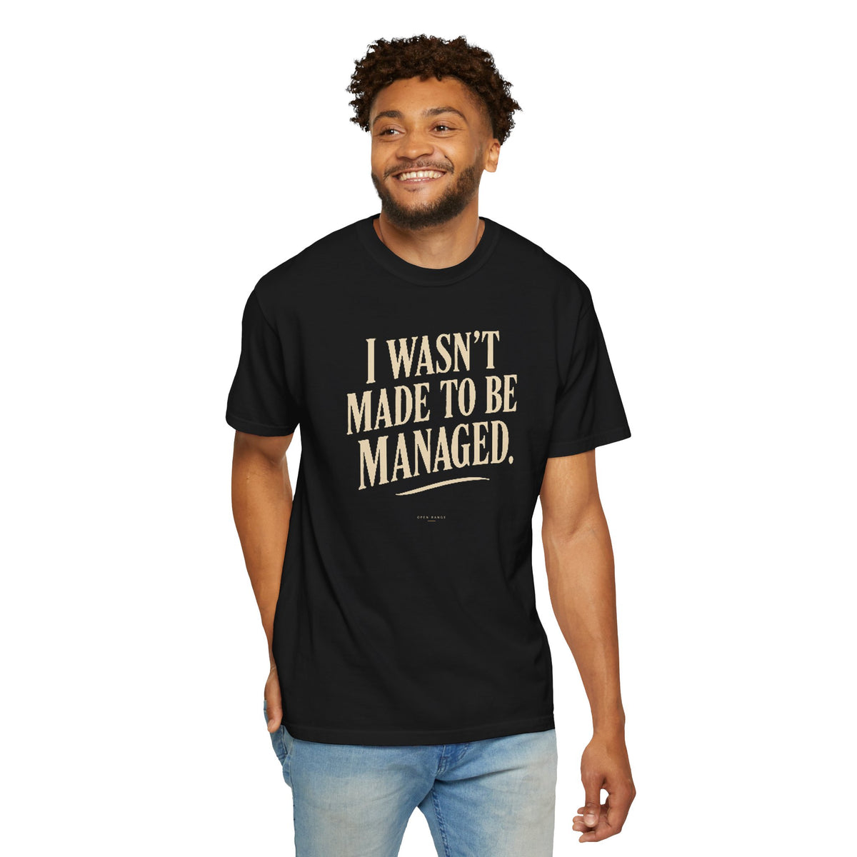 I Wasn't Made to Be Managed | Vintage Statement Graphic Tee