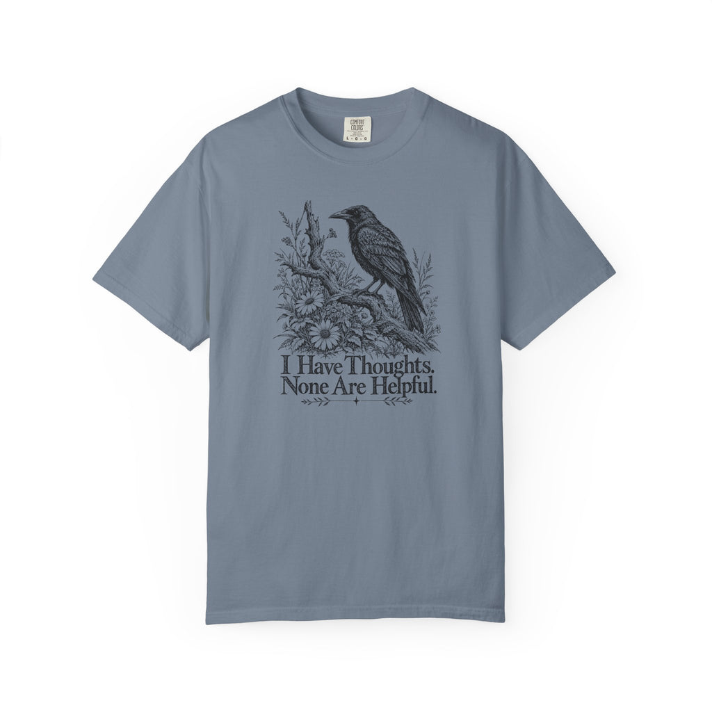 I Have Thoughts None Are Helpful | Vintage Raven Graphic Tee