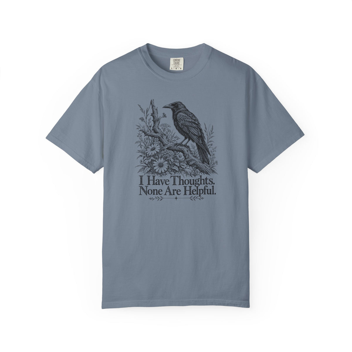I Have Thoughts None Are Helpful | Vintage Raven Graphic Tee