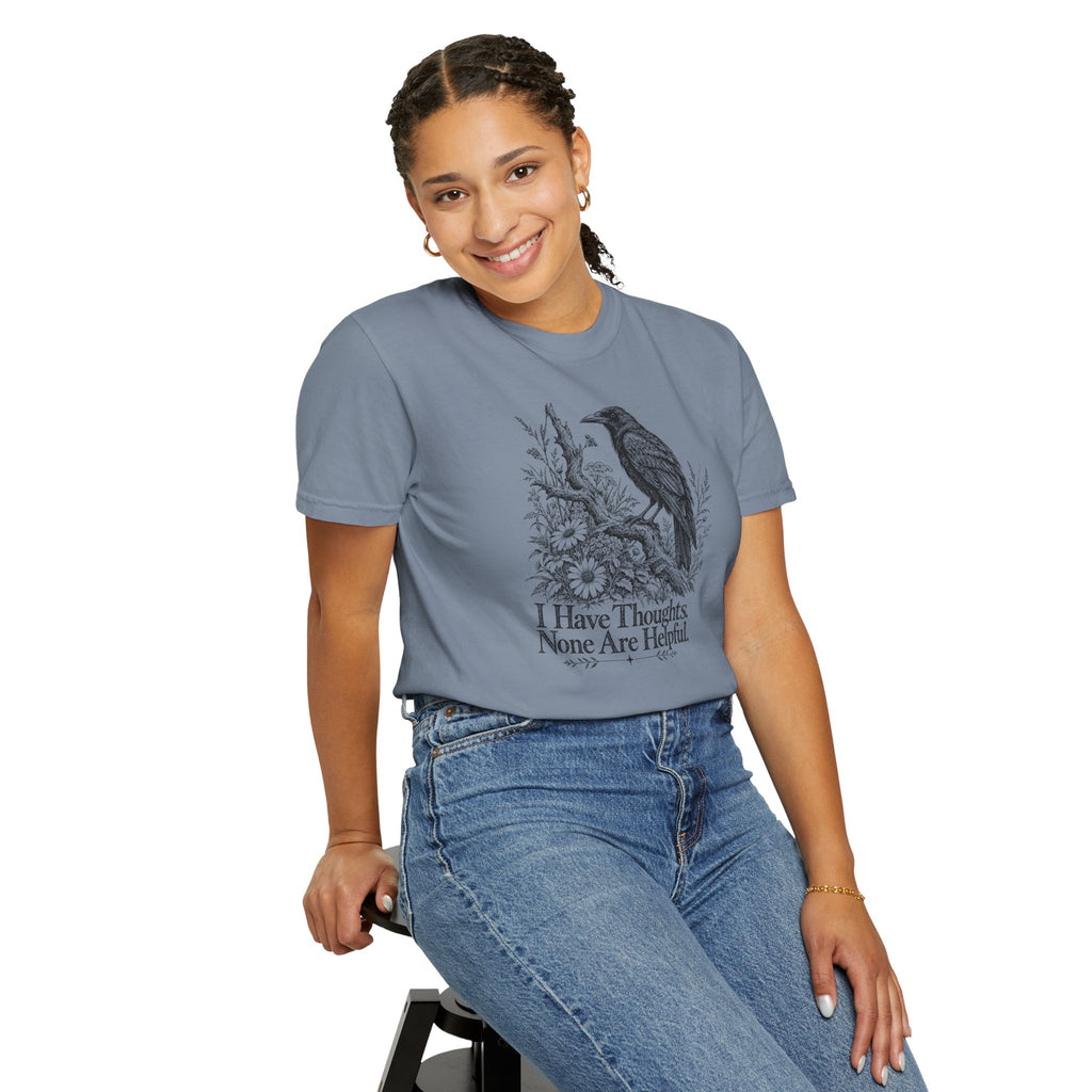 I Have Thoughts None Are Helpful | Vintage Raven Graphic Tee