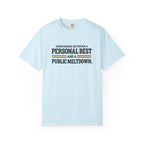 Personal Best & Public Meltdown | Funny Running T-Shirt | Comfort Colors