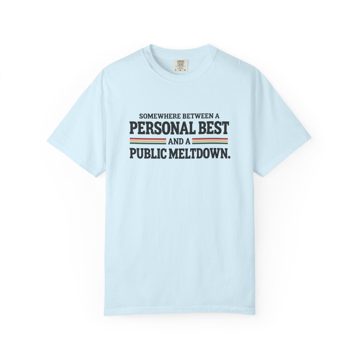 Personal Best & Public Meltdown | Funny Running T-Shirt | Comfort Colors