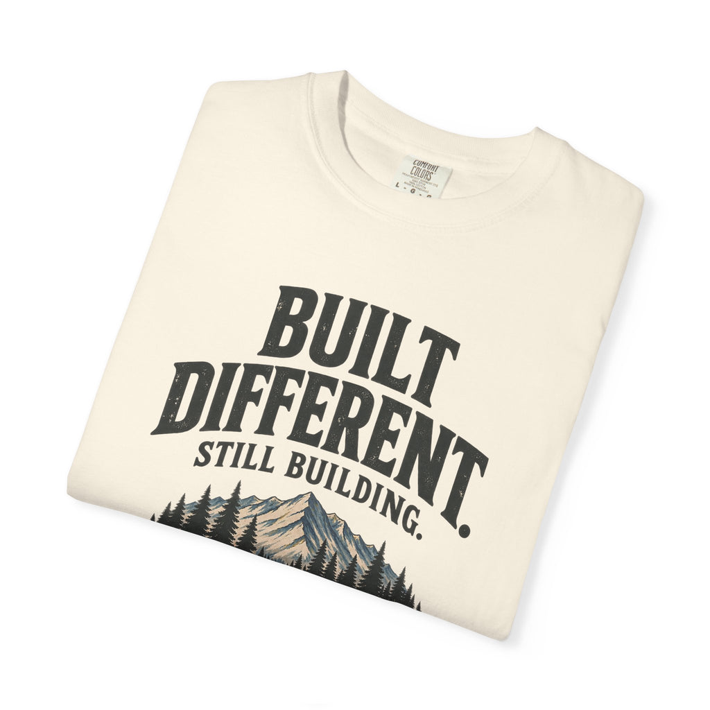 Built Different Still Building T-Shirt | Motivational Mountain Graphic Tee | Comfort Colors 1717