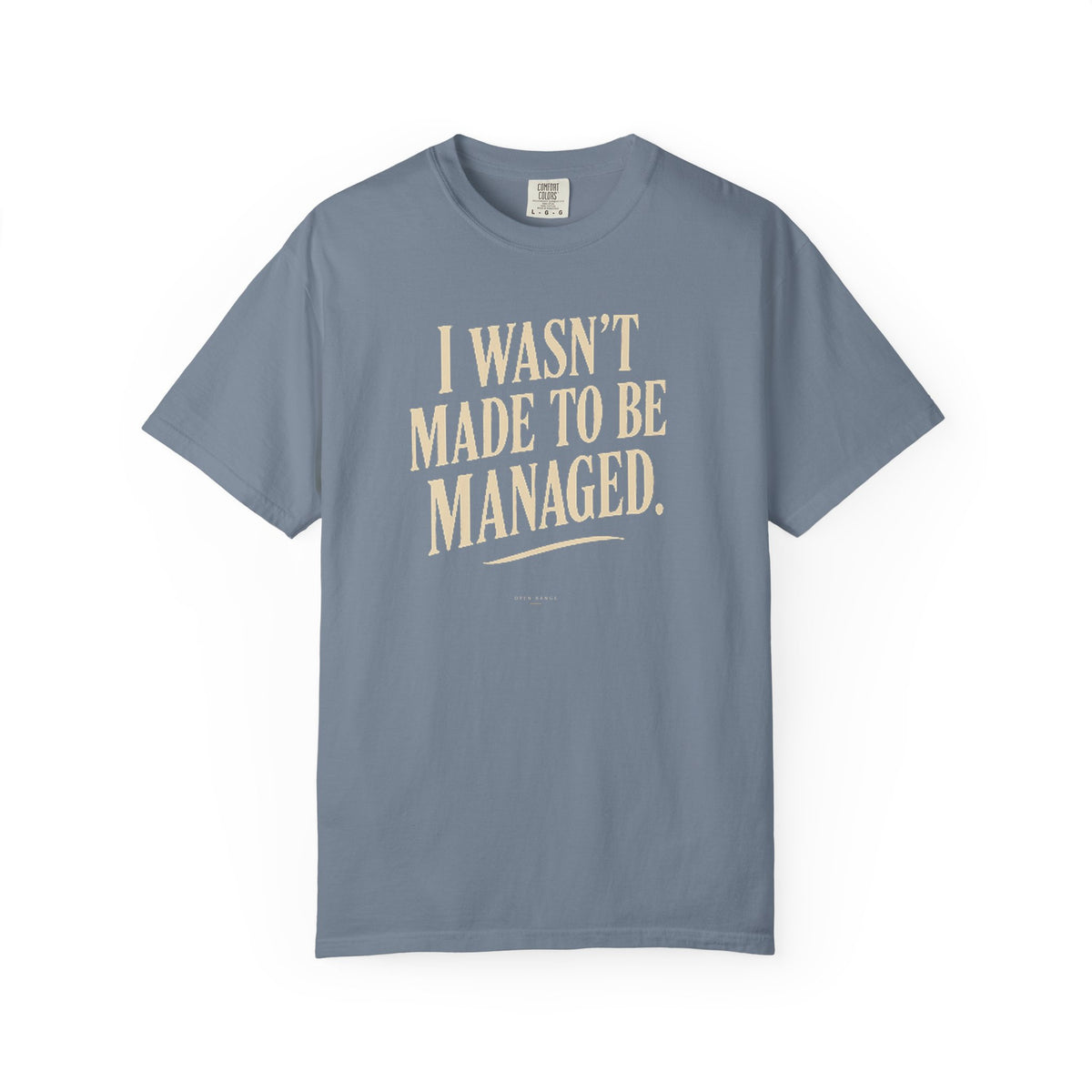 I Wasn't Made to Be Managed | Vintage Statement Graphic Tee