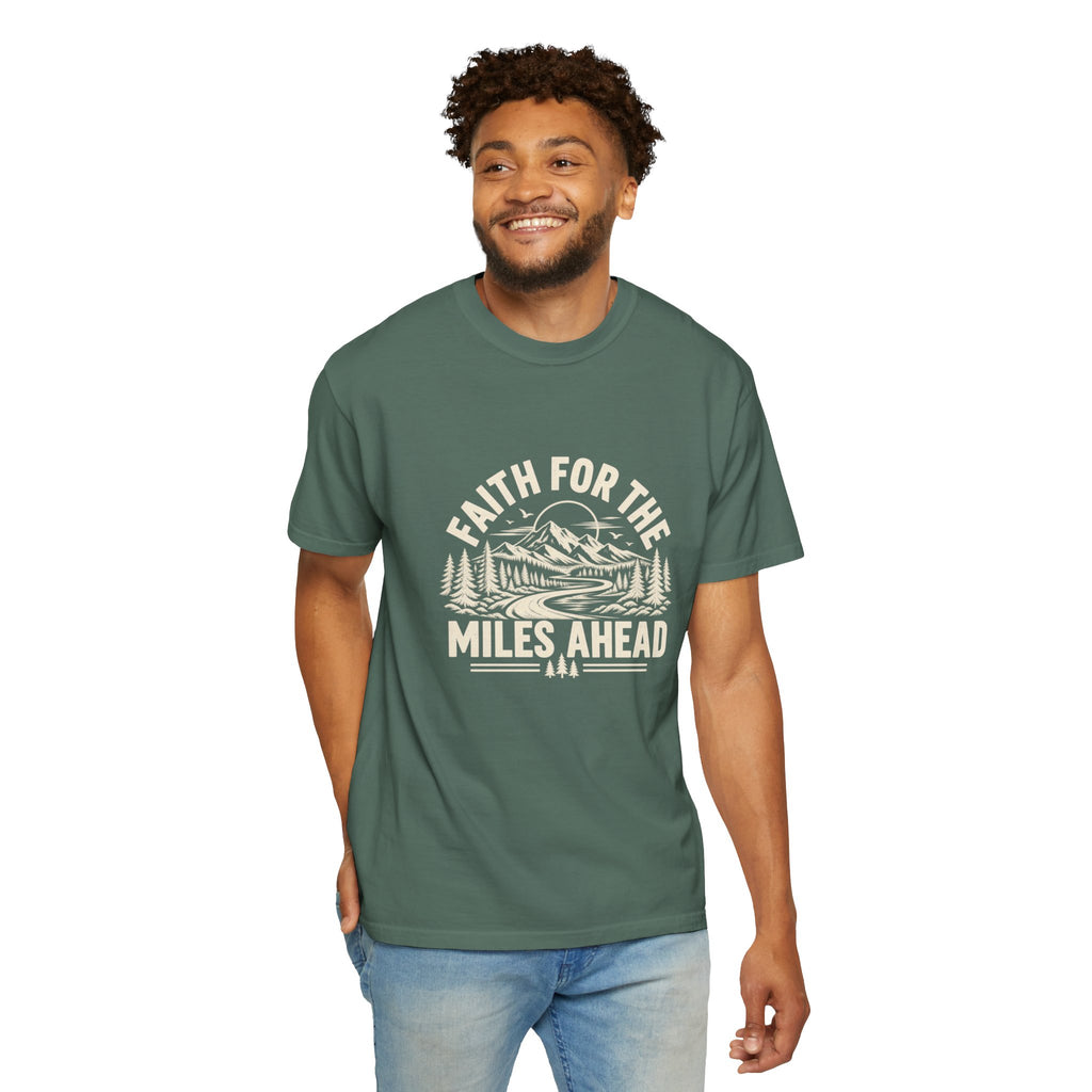 Faith for the Miles Ahead T-Shirt | Christian Outdoor Comfort Colors Tee