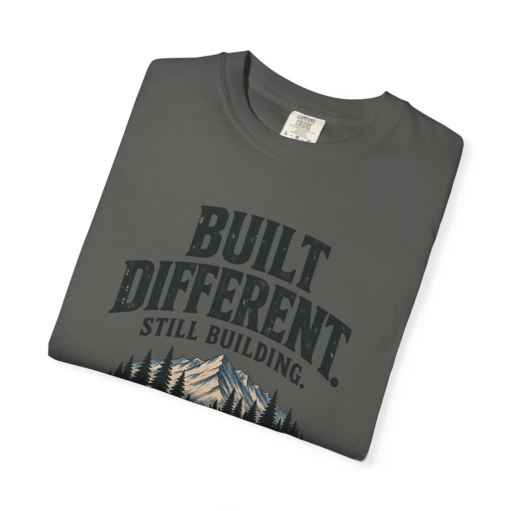 Built Different Still Building T-Shirt | Motivational Mountain Graphic Tee | Comfort Colors 1717